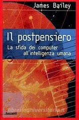 Il postpensiero. La sfida dei computer all'intelligenza umana Il postpensiero. La sfida dei computer all'intelligenza umana