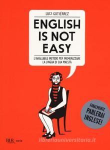 English is not easy. Linfallibile metodo per memorizzare la lingua di sua maestà.pdf