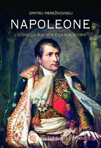 Napoleone. Luomo, la sua vita, la sua storia.pdf