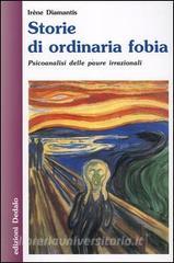 Storie di ordinaria fobia. Psicoanalisi delle paure irrazionali.pdf