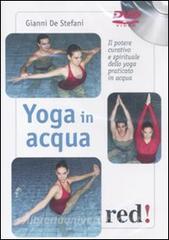 Yoga in acqua. Il potere curativo e spirituale dello yoga praticato in acqua. DVD.pdf