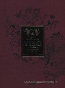 Il grande libro illustrato del vino. Giro del mondo in 110 bottiglie.pdf