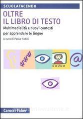 Oltre il libro di testo. Multimedialità e nuovi contesti per apprendere le lingue.pdf