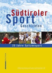 Südtiroler Sport Geschichten. 25 Jahre Spitzensport.pdf