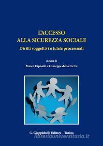 L accesso alla sicurezza sociale. Diritti soggettivi e tutele processuali.pdf