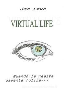 Virtual life. Realtà parallele.pdf