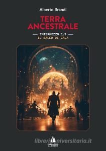 Ebook Il ballo di gala di Alberto Brandi edito da Passaggio al Bosco