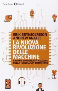 La nuova rivoluzione delle macchine. Lavoro e prosperità nellera della tecnologia trionfante.pdf