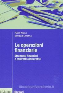 Le operazioni finanziarie. Strumenti finanziari e contratti assicurativi.pdf