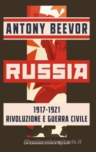 Ebook Russia di Beevor Antony edito da Rizzoli