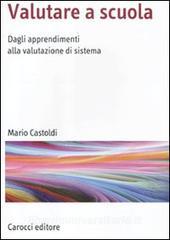 Valutare a scuola. Dagli apprendimenti alla valutazione di sistema.pdf