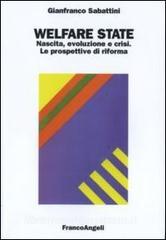 Welfare state. Nascita, evoluzione e crisi. Le prospettive di riforma.pdf