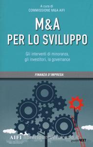 M&A per lo sviluppo. Gli interventi di minoranza, gli investitori, la governance.pdf
