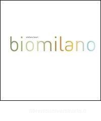Biomilano. Sei idee per una metropoli della biodiversità. Ediz. italiana e inglese.pdf