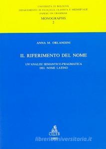 Il riferimento del nome. Unanalisi semantico-pragmatica del nome latino.pdf