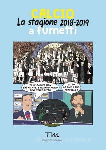 Calcio. La stagione 2018-2019 a fumetti.pdf