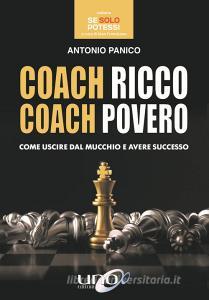 Coach ricco coach povero. Come uscire dal mucchio e avere successo.pdf