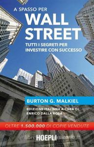 A spasso per Wall Street. Tutti i segreti per investire con successo.pdf