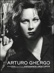 Arturo Ghergo. Fotografie 1930-1959. Catalogo della mostra (Roma, 3 aprile-8 luglio 2012).pdf