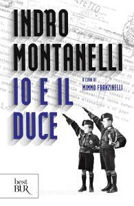 Ebook Io e il Duce di Montanelli Indro edito da Rizzoli