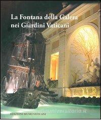 La fontana della Galera nei giardini vaticani. Storia e restauro.pdf