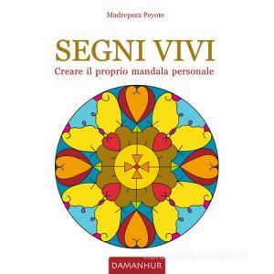 Segni vivi. Creare il proprio mandala personale.pdf