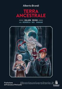 Ebook La memoria del sangue di Francesco Perizzolo, Alberto Brandi edito da Passaggio al Bosco