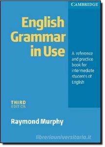 English grammar in use. Without answers. Per le Scuole superiori