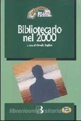 Bibliotecario nel 2000. Come cambia la professione nellera digitale.pdf