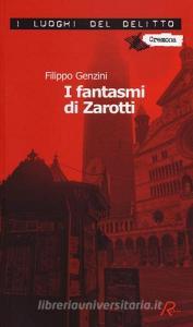 I fantasmi di Zarotti. La settima indagine di Zarotti.pdf