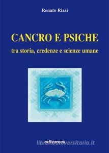 Cancro e psiche. Tra storia, credenze e scienze umane.pdf