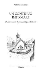 Un continuo implorare. Dodici momenti di spiritualità fra le Dolomiti.pdf