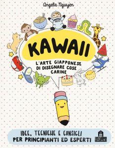 Kawaii per tutti. Larte giapponese di disegnare cose carine. Ediz. a colori.pdf