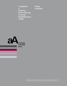 Ebook La passione e l’assenza di Lombardi Chiara edito da Accademia University Press