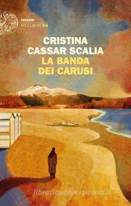 Ebook La banda dei carusi di Cassar Scalia Cristina edito da Einaudi