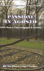 Passione in agosto. Edith Stein e i suoi compagni di martirio.pdf