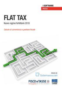 Flat Tax. Nuovo regime forfetario 2019. Calcolo di convenienza e gestione fiscale.pdf