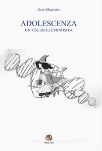Adolescenza. Unoscura luminosità.pdf