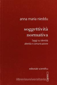 Soggettività normativa. Saggi su identità alterità e comunicazione.pdf