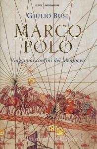 Marco Polo. Viaggio ai confini del Medioevo.pdf