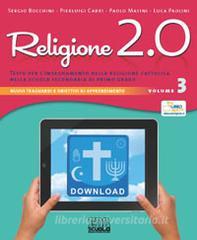 Religione 2.0. Testo per linsegnamento della religione cattolica nella scuola secondaria di primo grado. Per la Scuola media vol.3.pdf