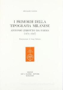 I primordi della tipografia milanese. Antonio Zarotto da Parma (1471-1507).pdf