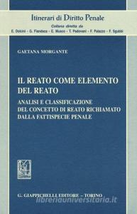 Il reato come elemento del reato. Analisi e classificazione del concetto di reato richiamato dalla fattispecie penale.pdf
