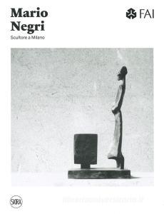Mario Negri. Scultore a Milano. Ediz. a colori.pdf