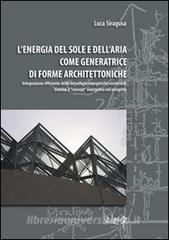 L energia del sole e dellaria come generatrice di forme architettoniche.pdf