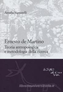 Ernesto De Martino: teoria antropologica e metodologia della ricerca.pdf