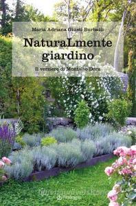 Naturamente giardino. Il parco e il verziere di Montalto Dora.pdf