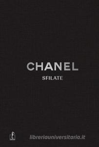 Chanel. Sfilate. Tutte le collezioni di Karl Lagerfeld. Ediz. illustrata.pdf