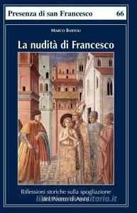La nudità di Francesco. Riflessioni storiche sulla spogliazione del Povero di Assisi.pdf