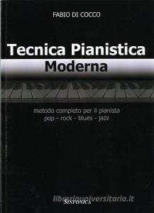 Tecnica pianistica moderna. Metodo completo per il pianista pop. Rock, blues, jazz.pdf